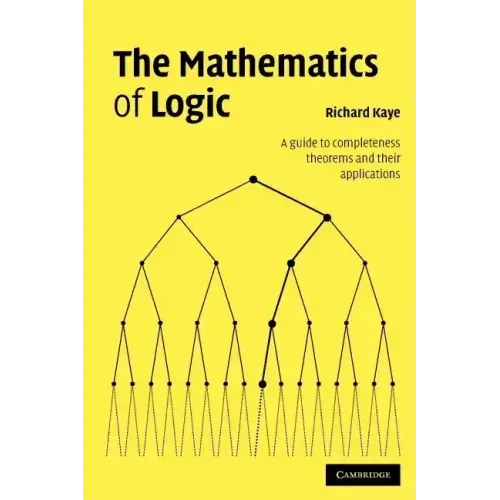 The Mathematics of Logic