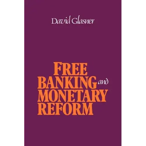Free Banking and Monetary Reform