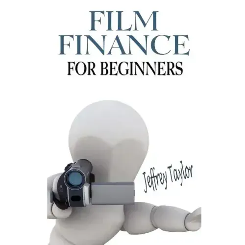 Film Finance For Beginners