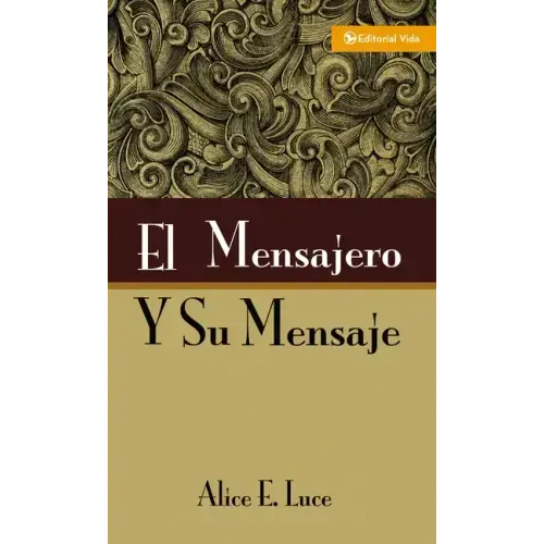 El Mensajero Y Su Mensaje