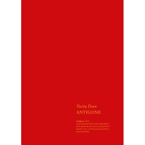 Tacita Dean: Antigone: An Artists Book