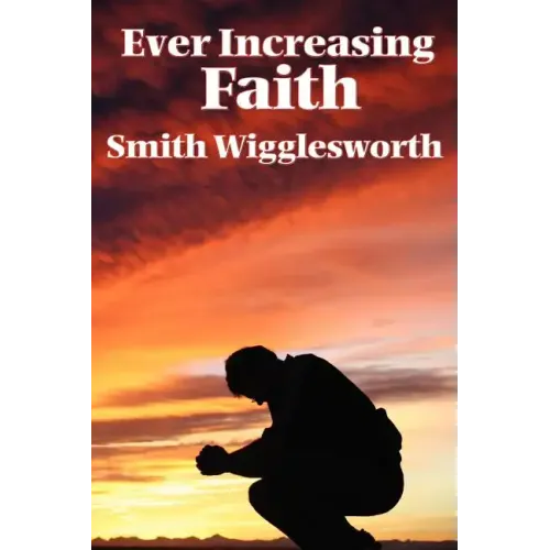 Ever Increasing Faith