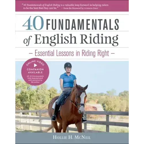40 Fundamentals of English Riding: Essential Lessons in Riding Right