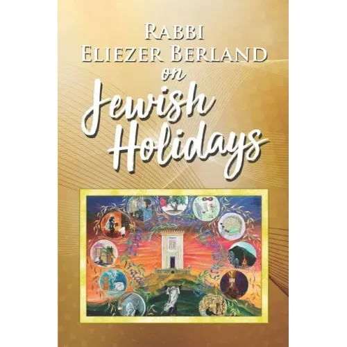 Rabbi Eliezer Berland on Jewish Holidays