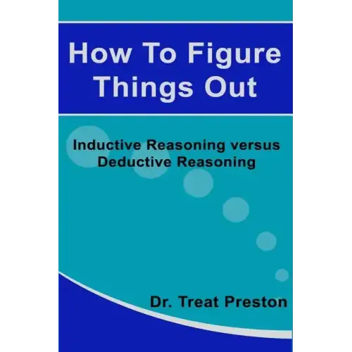 How To Figure Things Out: Inductive Reasoning versus Deductive Reasoning