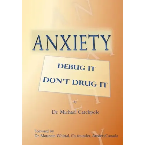 Anxiety: Debug It Don't Drug It