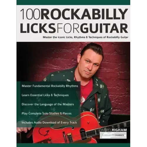 100 Rockabilly Licks For Guitar: Master the Iconic Licks, Rhythms & Techniques of Rockabilly Guitar