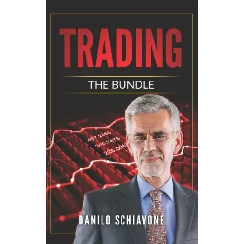 Trading: Includes Trading Systems - Operating Strategies and Techniques, Technical Analysis - Trading Indicators and Charting &