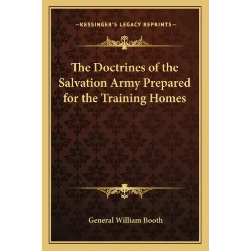 The Doctrines of the Salvation Army Prepared for the Training Homes