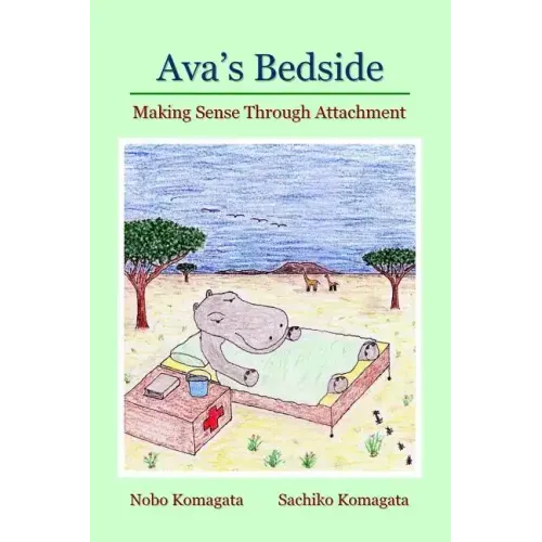 Ava's Bedside: Making Sense Through Attachment