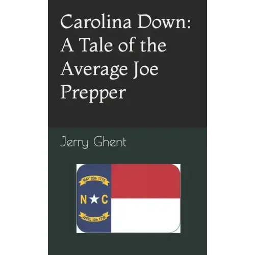 Carolina Down: A Tale of the Average Joe Prepper