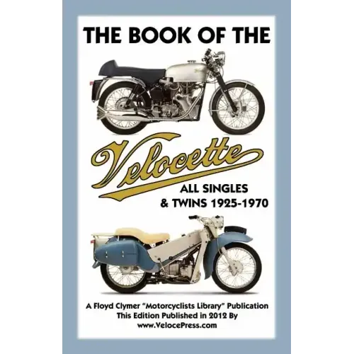 Book of the Velocette All Singles & Twins 1925-1970