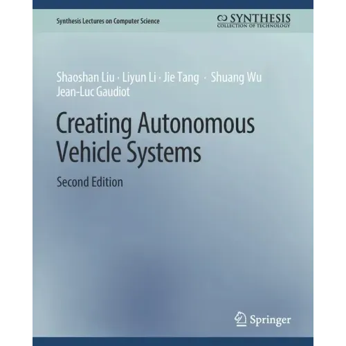 Creating Autonomous Vehicle Systems, Second Edition
