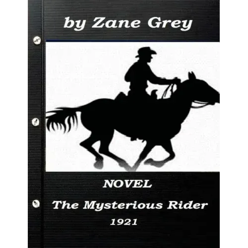 The Mysterious Rider by Zane Grey 1921 NOVEL (A western clasic)