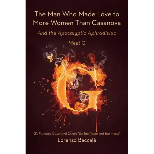 The Man Who Made Love to More Women Than Casanova: And the Apocalyptic Aphrodisiac - Paperback