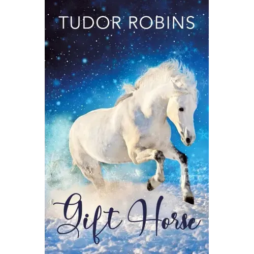 Gift Horse: An all-ages, horsey, holiday novella