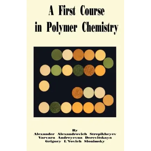 A First Course in Polymer Chemistry