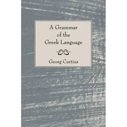 A Grammar of the Greek Language