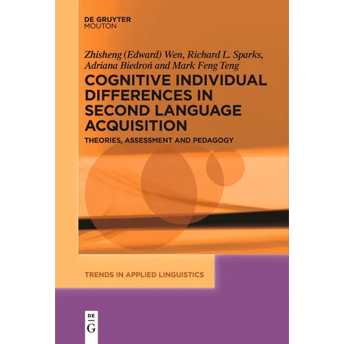 Cognitive Individual Differences in Second Language Acquisition: Theories, Assessment and Pedagogy
