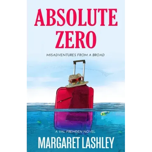 Absolute Zero: Misadventures From A Broad