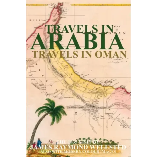 Travels in Arabia: Travels in Oman