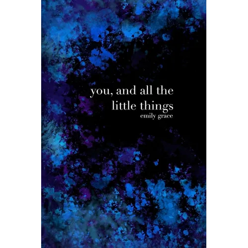 You, And All the Little Things