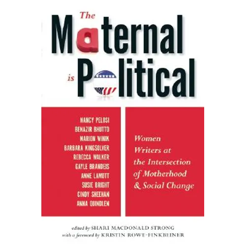 The Maternal Is Political: Women Writers at the Intersection of Motherhood and Social Change
