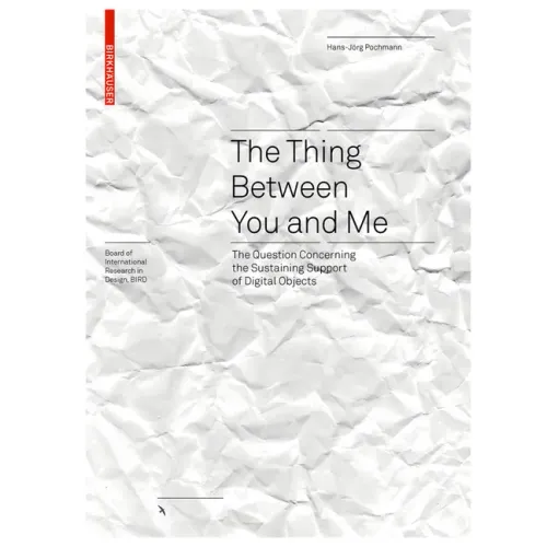 The Thing Between You and Me: The Question Concerning the Sustaining Support of Digital Objects
