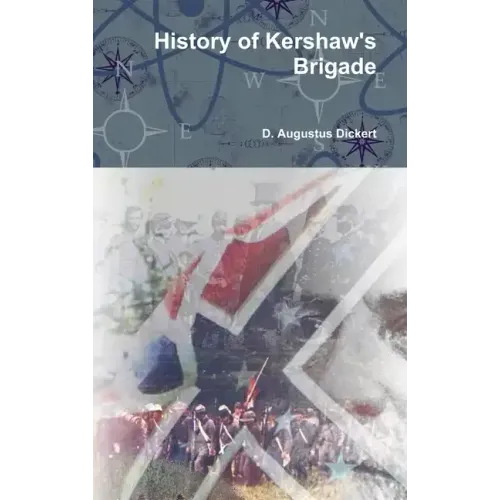 History of Kershaw's Brigade