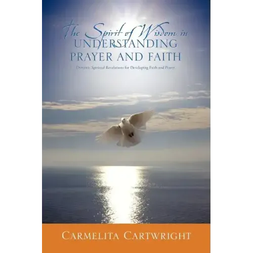 The Spirit of Wisdom in Understanding Prayer and Faith