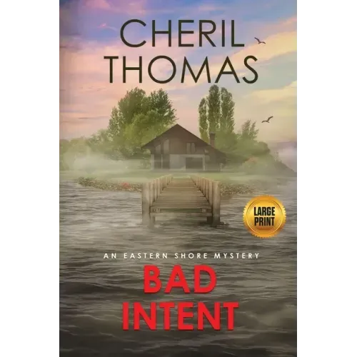 Bad Intent - Large Print Edition: An Eastern Shore Mystery