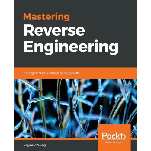 Mastering Reverse Engineering