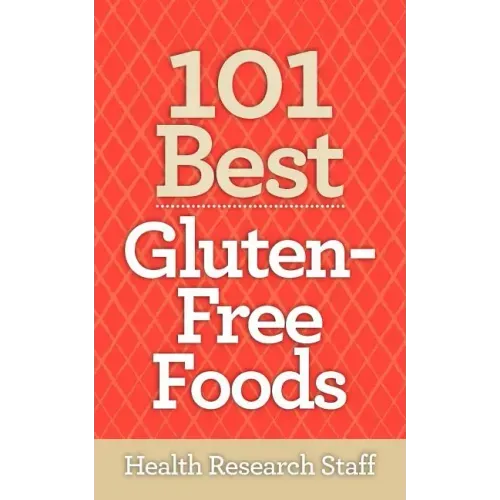 101 Best Gluten-Free Foods