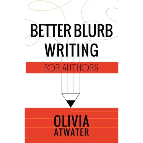 Better Blurb Writing for Authors