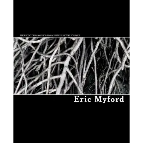 The Encyclopedia of Horror & Suspense Movies Volume I