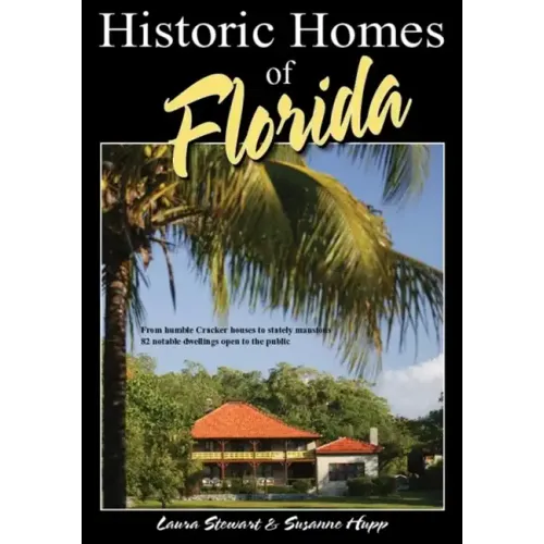 Historic Homes of Florida, Second Edition