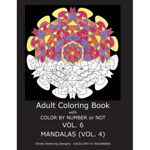 Adult Coloring Book With Color By Number or NOT - Mandalas Vol. 4