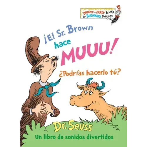 ¡El Sr. Brown Hace Muuu! ¿Podrías Hacerlo Tú? (Mr. Brown Can Moo! Can You? Spanish Edition): Un Libro de Sonidos Divertidos