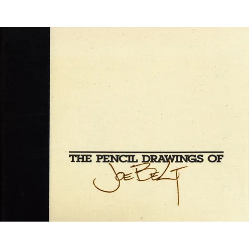 The Pencil Drawings of Joe Belt