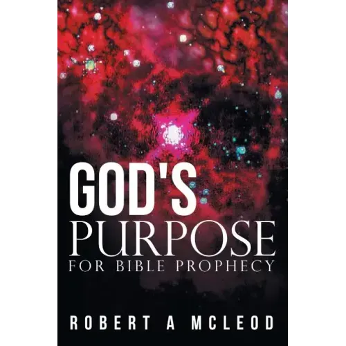 God's Purpose for Bible Prophecy