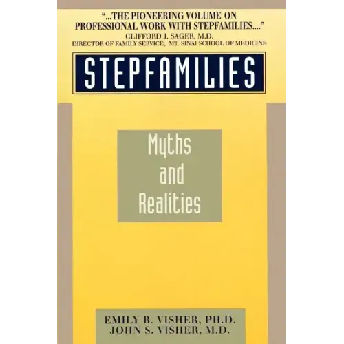 Stepfamilies: Myths and Realities