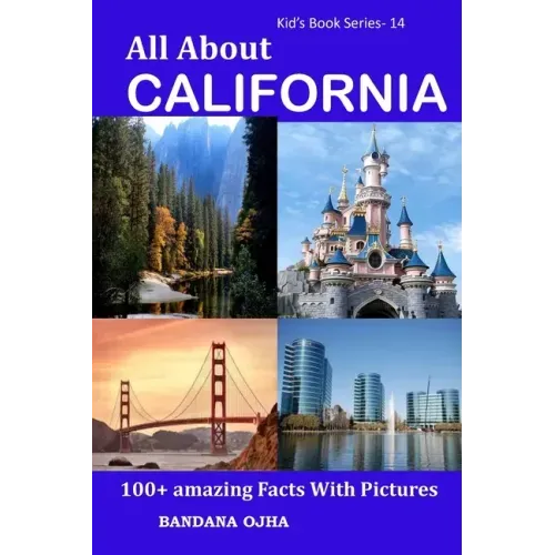 All About California: 100+ Amazing Facts With Pictures