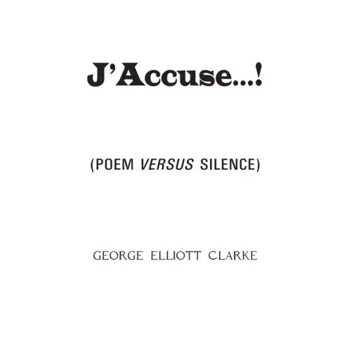 J'Accuse...!: (Poem Versus Silence)