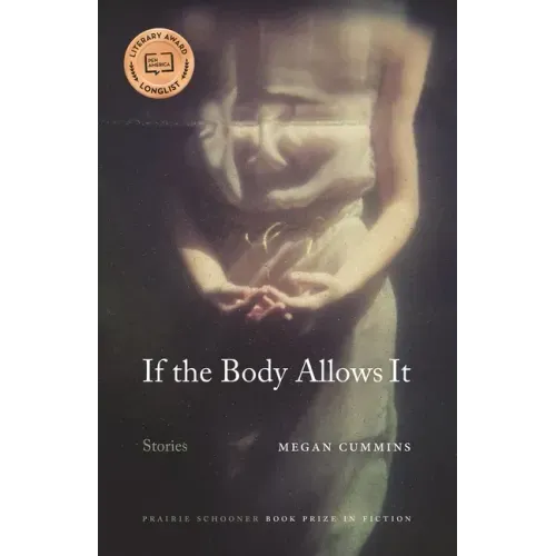 If the Body Allows It: Stories