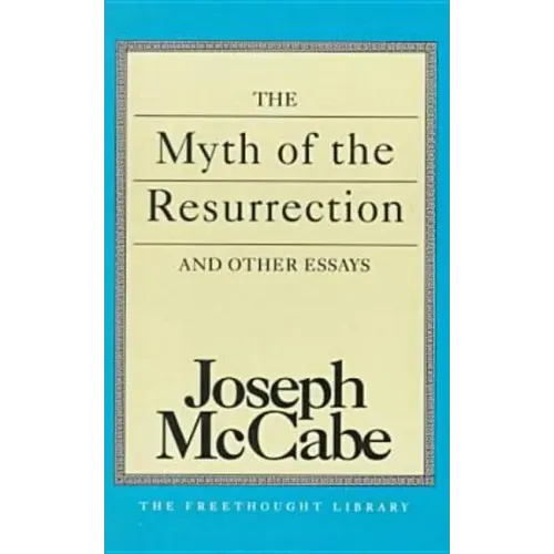 The Myth of the Resurrection and Other Essays
