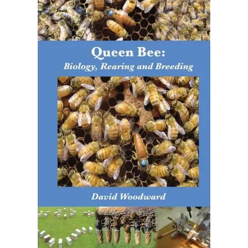 Queen Bee: Biology, Rearing and Breeding