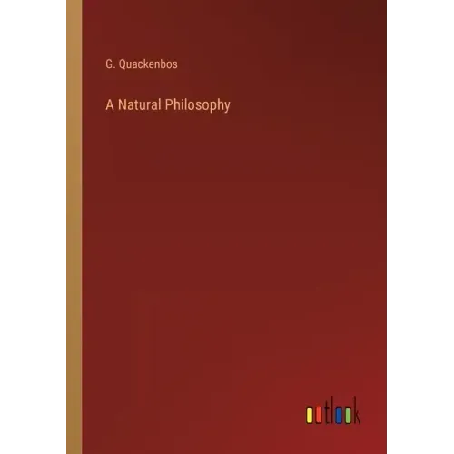 A Natural Philosophy
