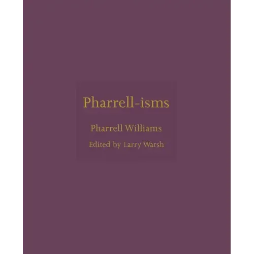 Pharrell-Isms