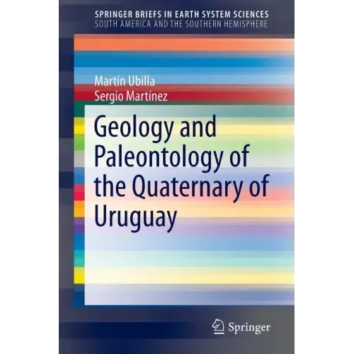 Geology and Paleontology of the Quaternary of Uruguay