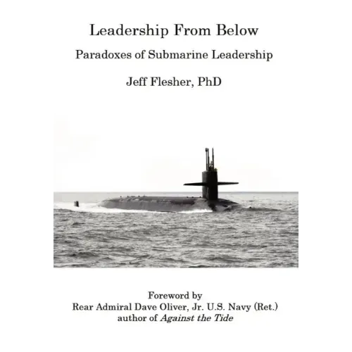 Leadership From Below: Paradoxes of Submarine Leadership